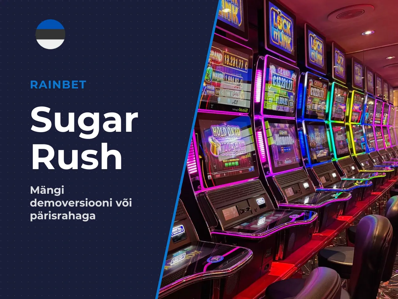 Sugar Rush demo või pärisrahaga mäng