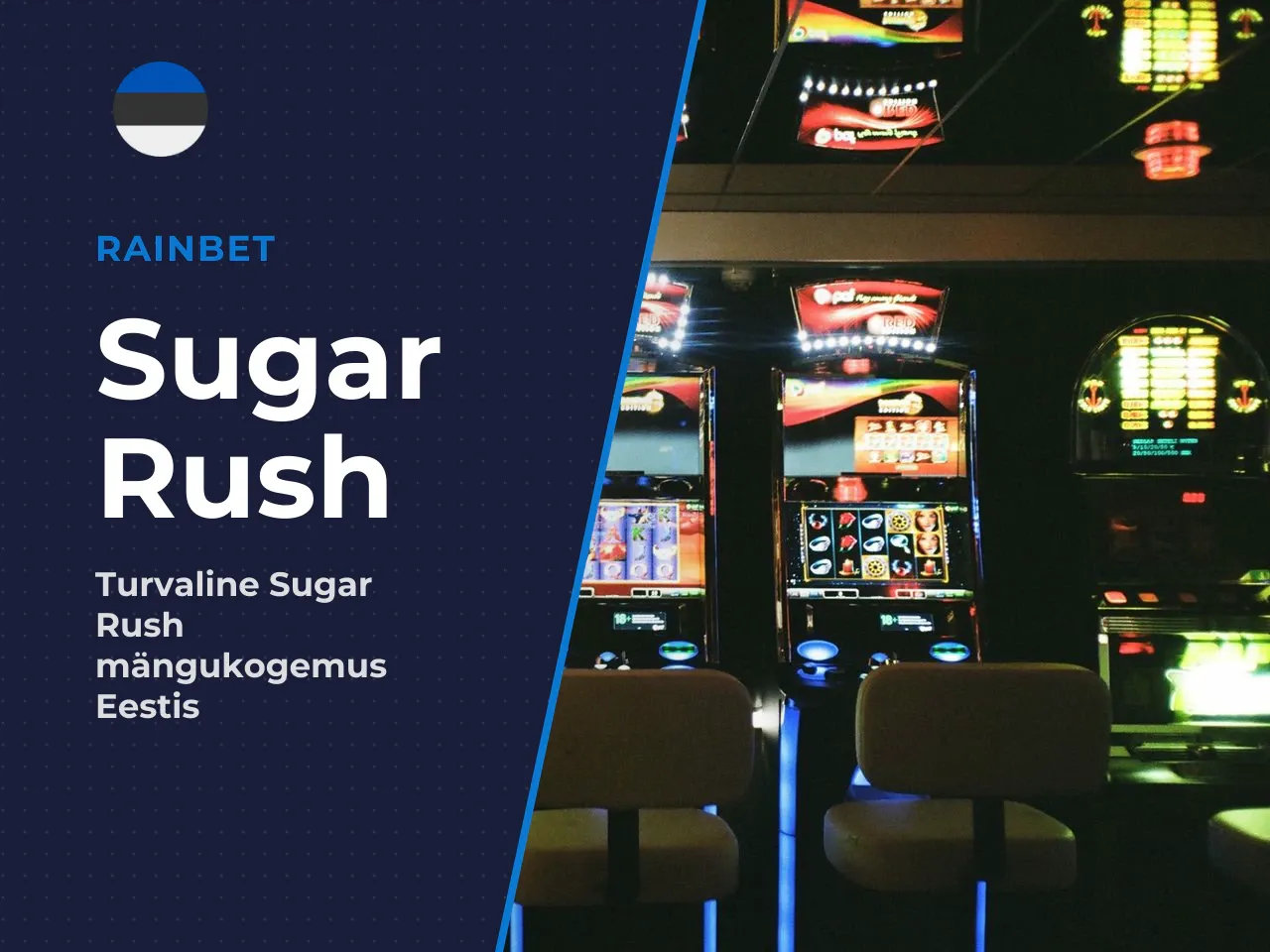 Kus mängida Sugar Rushi Eestis EMTA